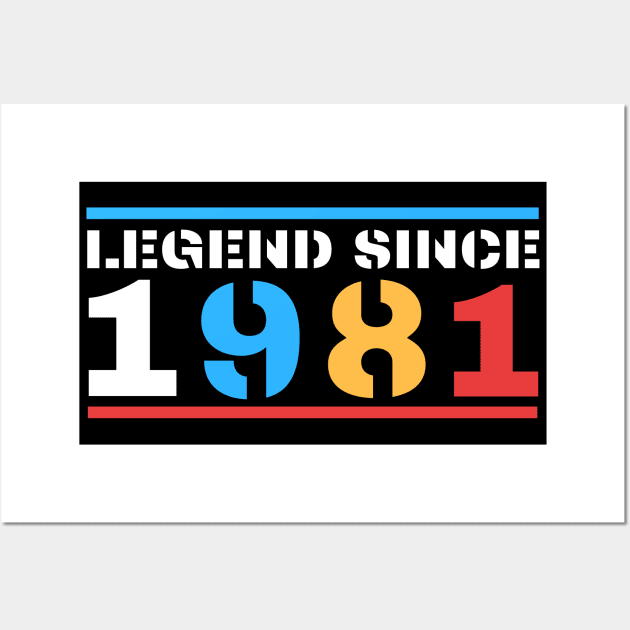 Legend Since 1981 Wall Art by BestOfArtStore